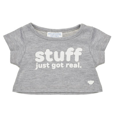 "Stuff Just Got Real" T-Shirt